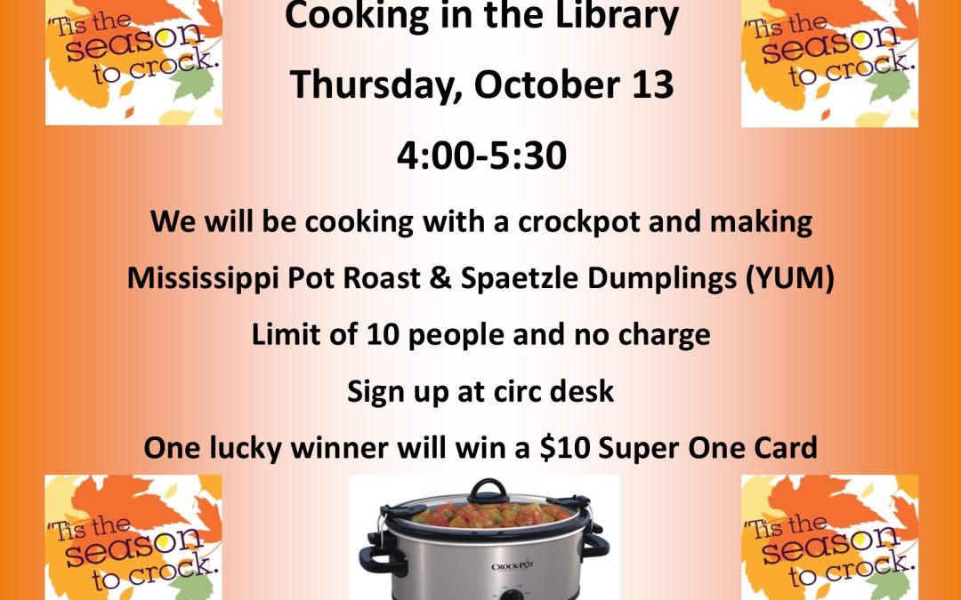 Crock and YUM! Cooking in the library Oct 13