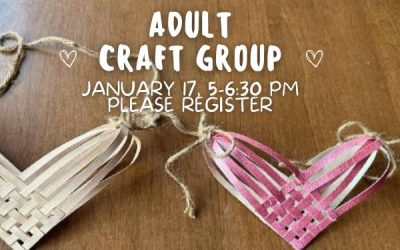 Adult Craft Group: Jan. 17 5-6:30pm